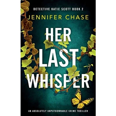 Abbildung von Her Last Whisper: An absolutely unputdownable crime thriller (Detective Katie Scott, Band 2)