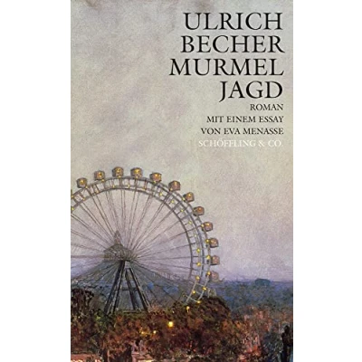 Abbildung von Murmeljagd: Roman. Mit e. Essay von Eva Menasse