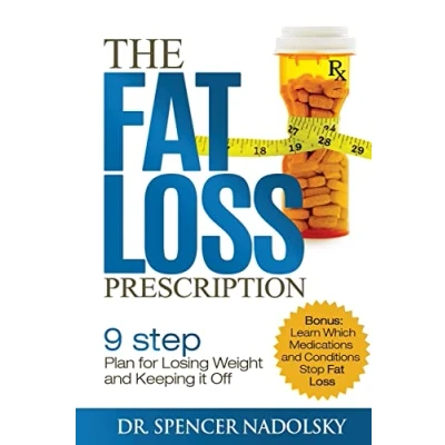 Abbildung von The Fat Loss Prescription:: Nine Step Plan to Losing Weight and Keeping It Off