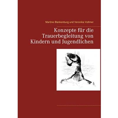 Abbildung von Konzepte für die Trauerbegleitung von Kindern und Jugendlichen (Und wo ist der Himmel?)