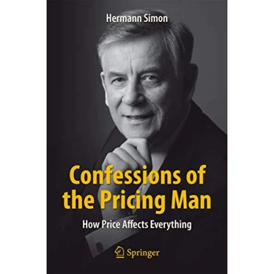 Abbildung von Confessions of the Pricing Man: How Price Affects Everything