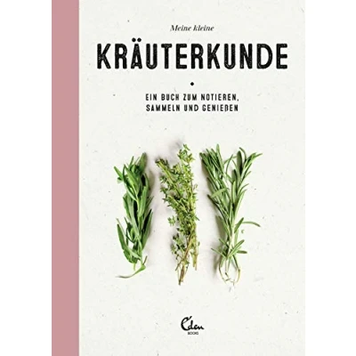Abbildung von Meine kleine Kräuterkunde: Ein Buch zum Notieren, Sammeln und Genießen