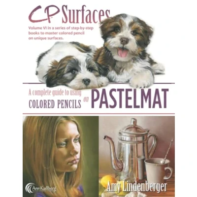Abbildung von CP Surfaces: Pastelmat: A Complete Guide to Using Colored Pencils on Pastelmat