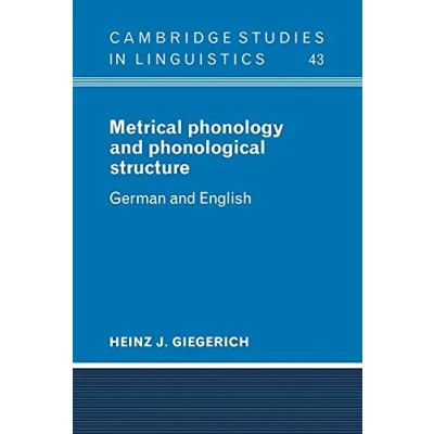 Abbildung von Metrical Phonology and Phonological Structure: German English (Cambridge Studies in Linguistics, 43, Band 43)