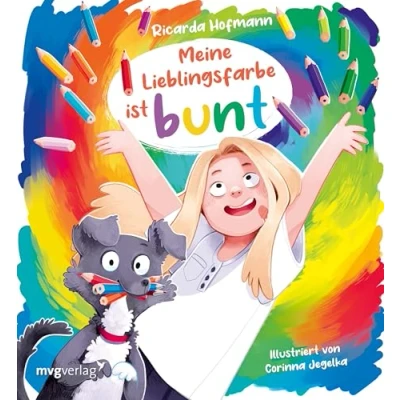 Abbildung von Meine Lieblingsfarbe ist bunt: Warmherziges Bilderbuch über Vielfalt, Identität und die Magie der Farben