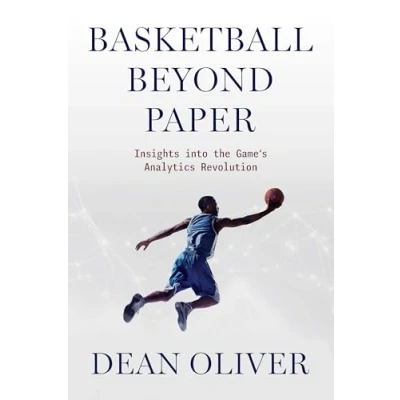 Abbildung von Basketball Beyond Paper: Insights into the Game&#039;s Analytics Revolution