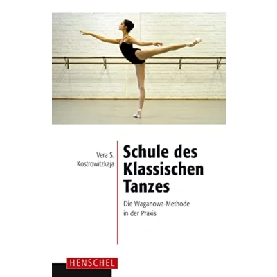 Abbildung von Schule des Klassischen Tanzes: Die Waganowa Methode in der Praxis