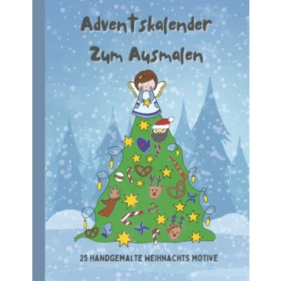 Abbildung von Adventskalender Malbuch zum Ausmalen 25 liebevoll gestaltete, handgemalte Motive, für die Adventszeit, Weihnachtsmalbuch
