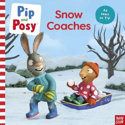 Abbildung von Pip and Posy: Snow Coaches: TV Tie in picture book (Pip Posy In)