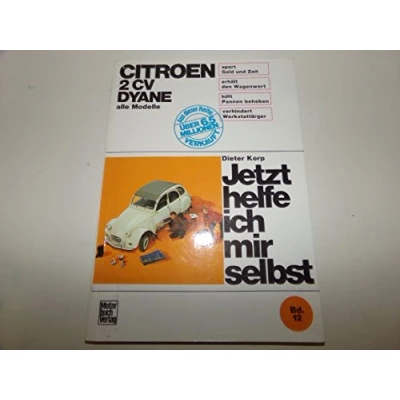 Abbildung von Citroën 2 CV Dyane, alle Modelle bis Sept. 1990 (Jetzt helfe ich mir selbst)