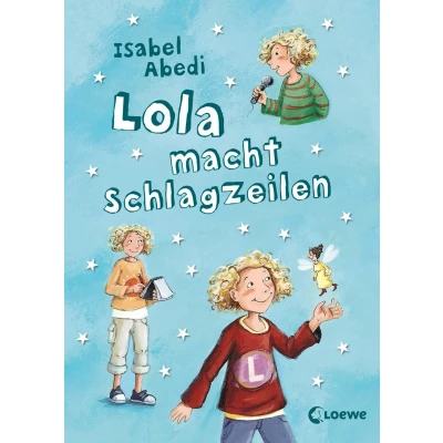 Abbildung von Lola, Band 2: Lola macht Schlagzeilen