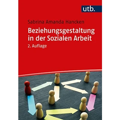 Abbildung von Beziehungsgestaltung in der Sozialen Arbeit