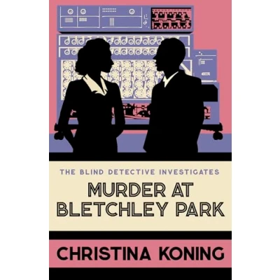 Abbildung von Murder at Bletchley Park: The Thrilling Wartime Mystery Series (Blind Detective, 8)