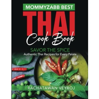 Abbildung von Mommyzabb Best Thai Cook Cook: Authentic Recipes for every palate
