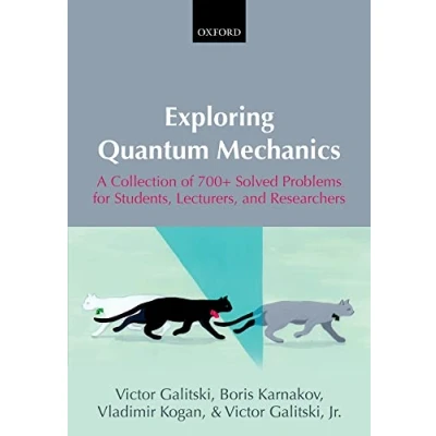 Abbildung von Exploring Quantum Mechanics: A Collection of 700+ Solved Problems for Students, Lecturers, and Researchers