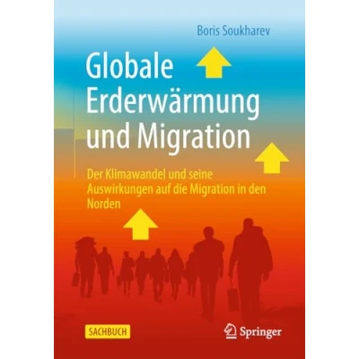 Abbildung von Globale Erderwärmung und Migration: Der Klimawandel seine Auswirkungen auf die Migration in den Norden