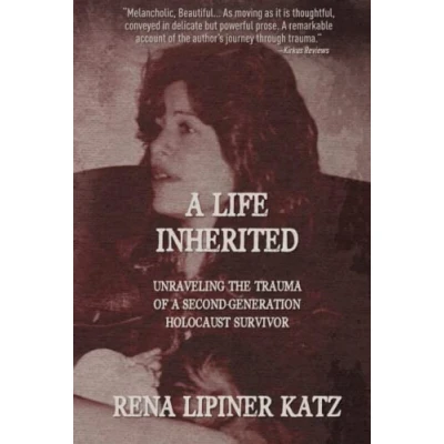 Abbildung von a Life Inherited: Unraveling the Trauma of Second Generation Holocaust Survivor