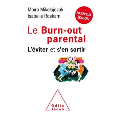 Abbildung von Le Burn out parental NE: L&#039;éviter et s&#039;en sortir