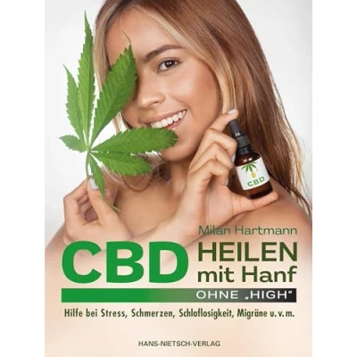 Abbildung von CBD Heilen mit Hanf: Hilfe bei Stress, Schmerzen, Schlaflosigkeit, Migräne u.v.m.
