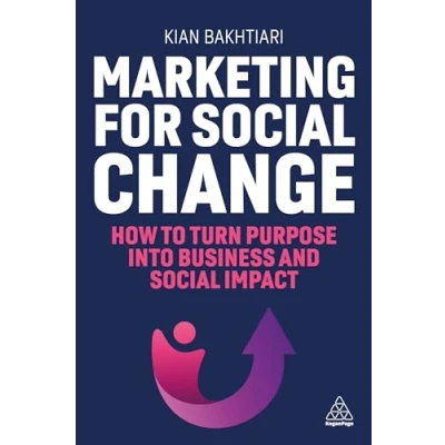 Abbildung von Marketing for Social Change: How to Turn Purpose into Business and Impact