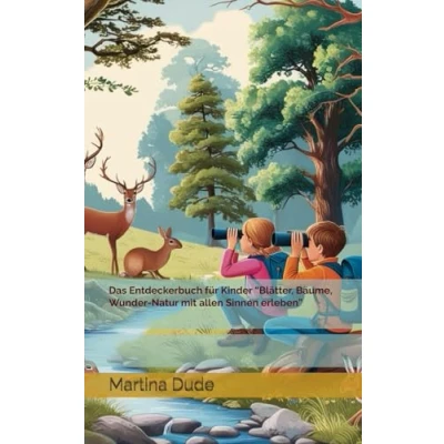 Abbildung von Das Entdeckerbuch für Kinder “Blätter, Bäume, Wunder Natur mit allen Sinnen erleben