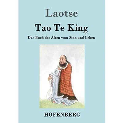 Abbildung von Tao Te King / Dao De Jing: Das Buch des Alten vom Sinn und Leben