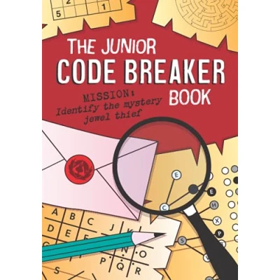 Abbildung von The Junior code Breaker Book: 50 intriguing puzzles to crack: can you solve them all?