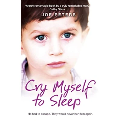 Abbildung von CRY MYSELF to SLEEP: He had escape. They would never hurt him again.