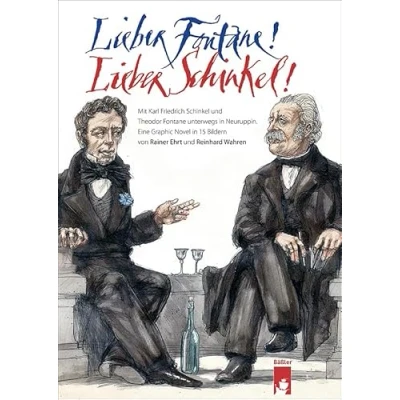 Abbildung von Lieber Fontane! Schinkel!: Mit Karl Friedrich Schinkel und Theodor Fontane unterwegs in Neuruppin
