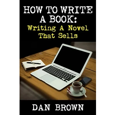 Abbildung von How To Write A Book: Writing Novel That Sells