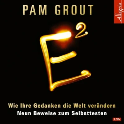 Abbildung von E²: Wie Ihre Gedanken die Welt verändern. Neun Beweise zum Selbsttesten: 5 CDs