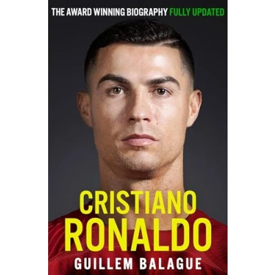 Abbildung von Cristiano Ronaldo: The Award Winning Biography Fully Updated (Guillem Balague&#039;s Books)