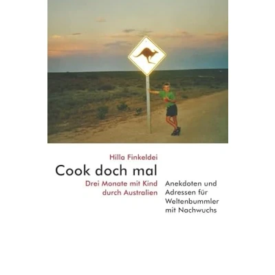 Abbildung von Cook doch mal.: Drei Monate mit Kind durch Australien.