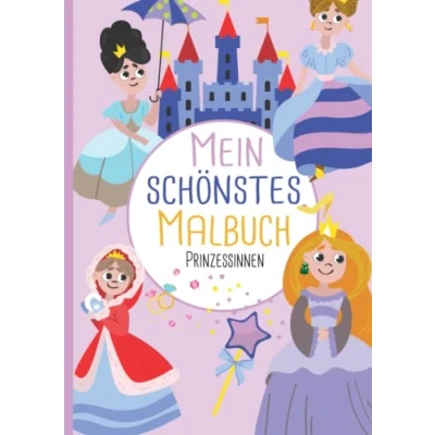Abbildung von Mein schönstes Malbuch: 50 wunderschöne Prinzessinnen Motive zum Ausmalen und Entspannen für Kinder ab 3 Jahren.