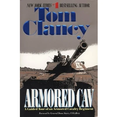 Abbildung von Armored Cav: A Guided Tour of an Cavalry Regiment (Tom Clancy&#039;s Military Referenc, Band 2)