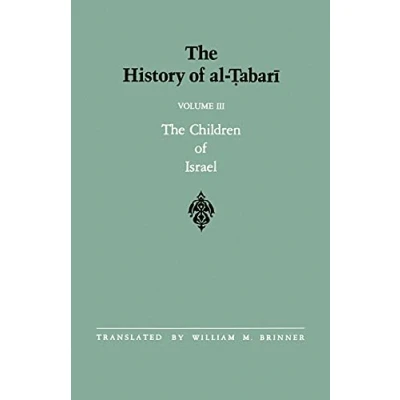 Abbildung von The History of al Tabari Vol. 3: Children Israel (SUNY series in Near Eastern Studies, Band 3)
