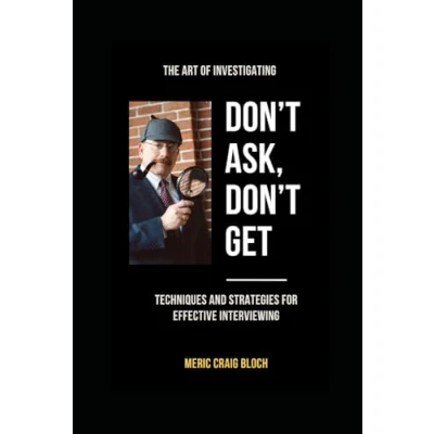 Abbildung von Don&#039;t Ask, Get: Techniques and Strategies for Effective Interviews