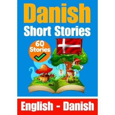 Abbildung von Short Stories in Danish English and Side by Side: Learn the Language (Books for Learning Danish, Band 2)