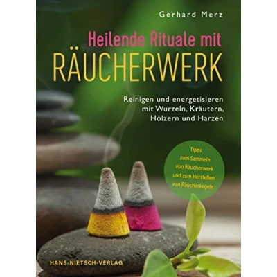 Abbildung von Heilende Rituale mit Räucherwerk: Reinigen und energetisieren Wurzeln, Kräutern,Hölzern Harzen