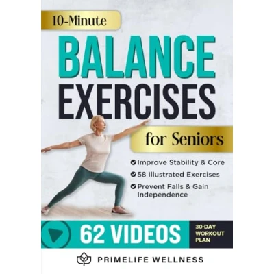 Abbildung von 10 Minute Balance Exercises for Seniors: Fully Illustrated Home Workout Guide with 58 Simple to Improve Stability, Core Strength, Prevent Falls &amp; Gain Independence Video Included!