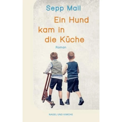 Abbildung von Ein Hund kam in die Küche: Roman Auf der Longlist für den Deutschen Buchpreis Literatur