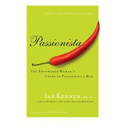 Abbildung von Passionista: The Empowered Woman&#039;s Guide to Pleasuring a Man (Kerner)