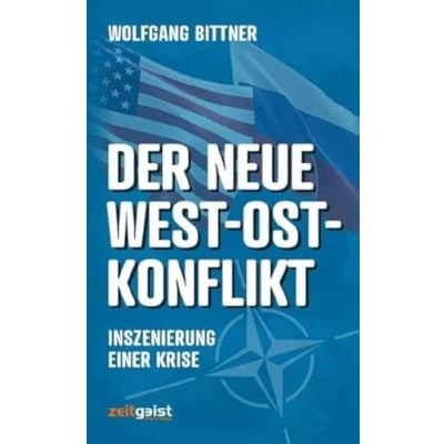 Abbildung von Der neue West Ost Konflikt: Inszenierung einer Krise: Krise Hintergründe und Strategien