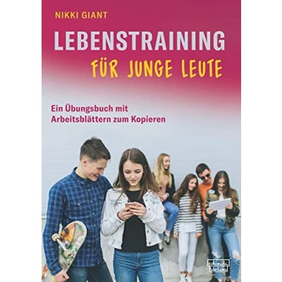 Abbildung von Lebenstraining für junge Leute: Ein Übungsbuch mit Arbeitsblättern zum Kopieren