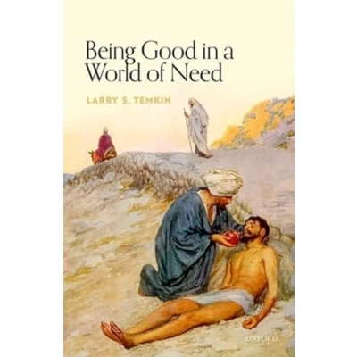 Abbildung von Being Good in a World of Need (Uehiro Practical Ethics)
