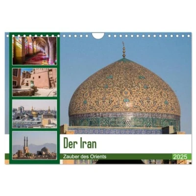 Abbildung von Der Iran Zauber des Orients (Wandkalender 2025 DIN A4 quer), CALVENDO Monatskalender