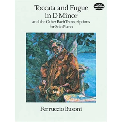 Abbildung von Toccata and Fugue in d Minor the Other Bach Transcriptions for Solo Piano (Dover Classical Music)