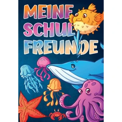 Abbildung von Meine Schulfreunde: Meer. Freundebuch Meerestiere. für Jungen und Mädchen ab 6 Jahren. Tiere Schulfreundschaftsbuch die Schule. Geschenk Grundschulkinder