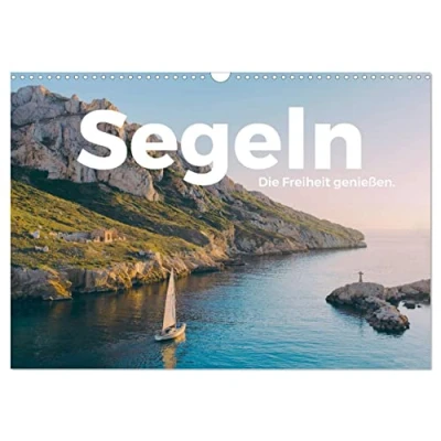 Abbildung von Segeln Die Freiheit genießen. (Wandkalender 2025 DIN A3 quer), CALVENDO Monatskalender