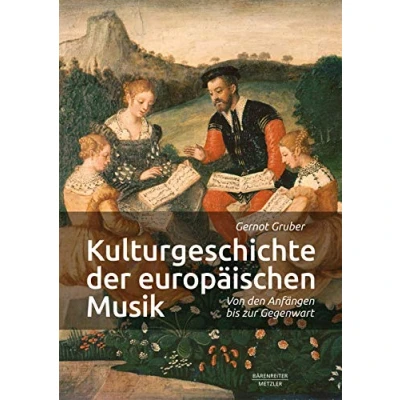 Abbildung von Kulturgeschichte der europäischen Musik Von den Anfängen bis zur Gegenwart . Buch